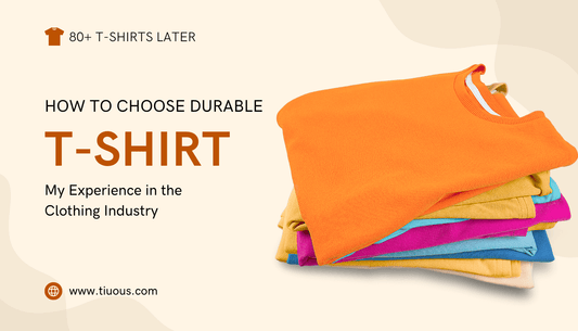 80+ T-Shirts Later: How to Choose Durable T-Shirts That Last – My Experience in the Clothing Industry