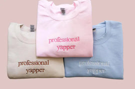 Professional Yapper Embroidered Sweatshirt – Funny Meme Crewneck for Her