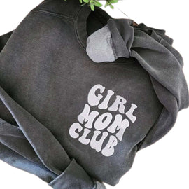 Exclusive Girl Mom Club Apparel: Sweatshirt or T - Shirt with Custom - Embroidered Names
